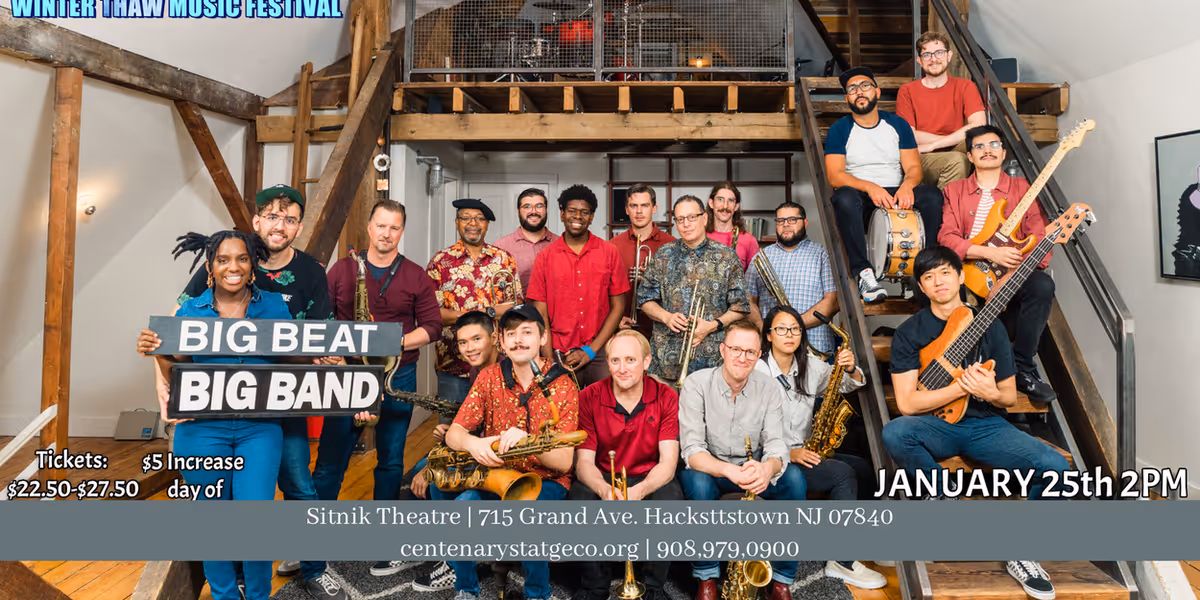 Big Beat Big Band Comes to Centenary Stage Company as Part of the Winter Thaw Music Festival