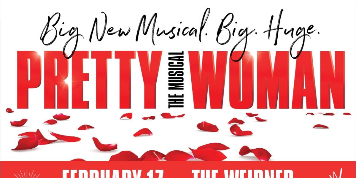 PRETTY WOMAN: THE MUSICAL Comes To The Weidner This February