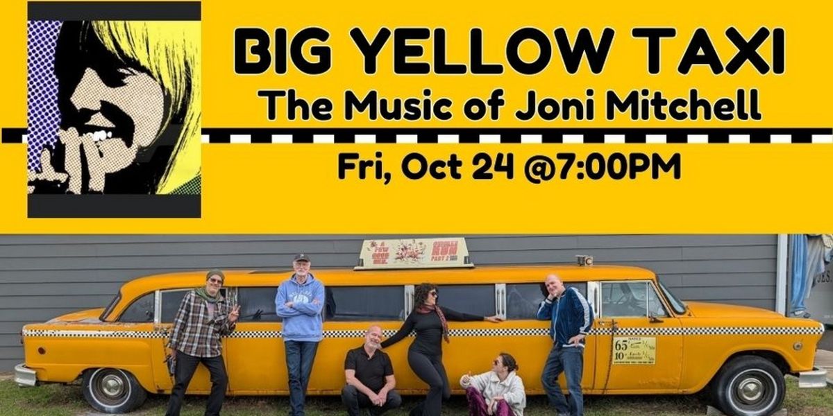Big Yellow Taxi: The Premier Joni Mitchell Tribute Band is Coming to Cheney Hall