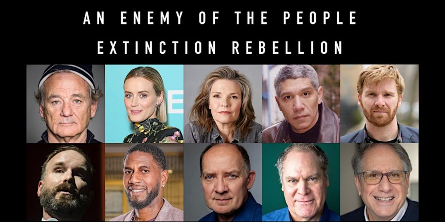 Bill Murray, Kathryn Erbe, and More Will Perform AN ENEMY OF THE PEOPLE With Environmental Activists Extinction Rebellion  Image
