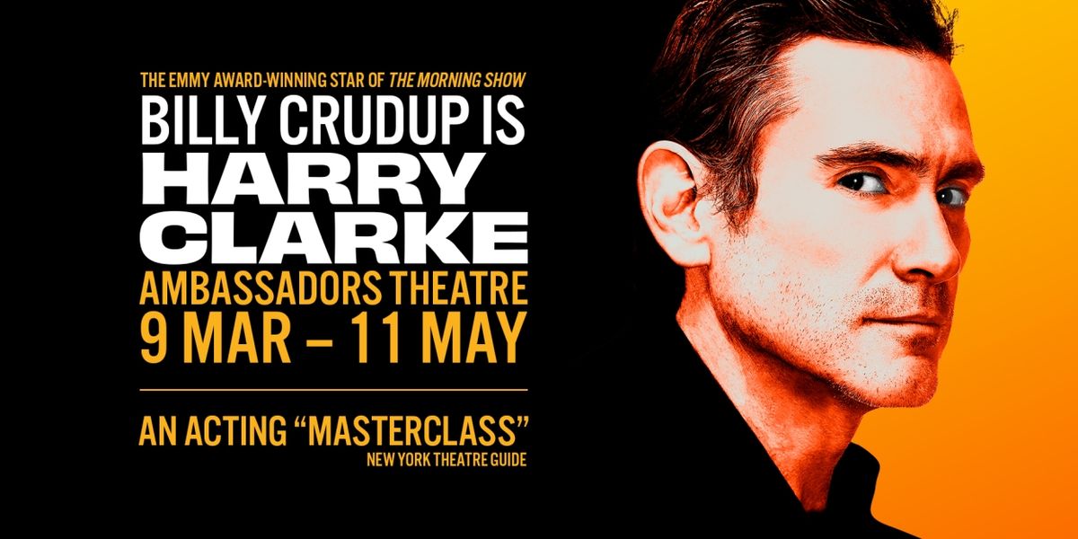Billy Crudup Will Make West End Debut in the Transfer of HARRY CLARKE