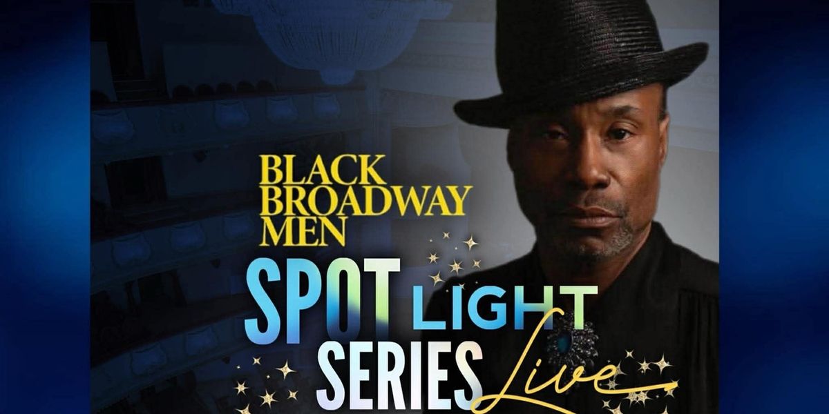 Billy Porter Joins BLACK BROADWAY MEN for Third SPOTLIGHT SERIES: LIVE!