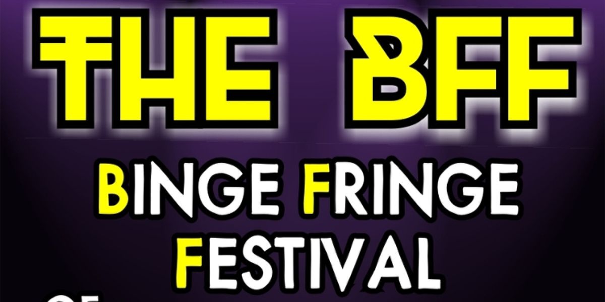 BINGE FRINGE FESTIVAL to Open at Santa Monica Playhouse