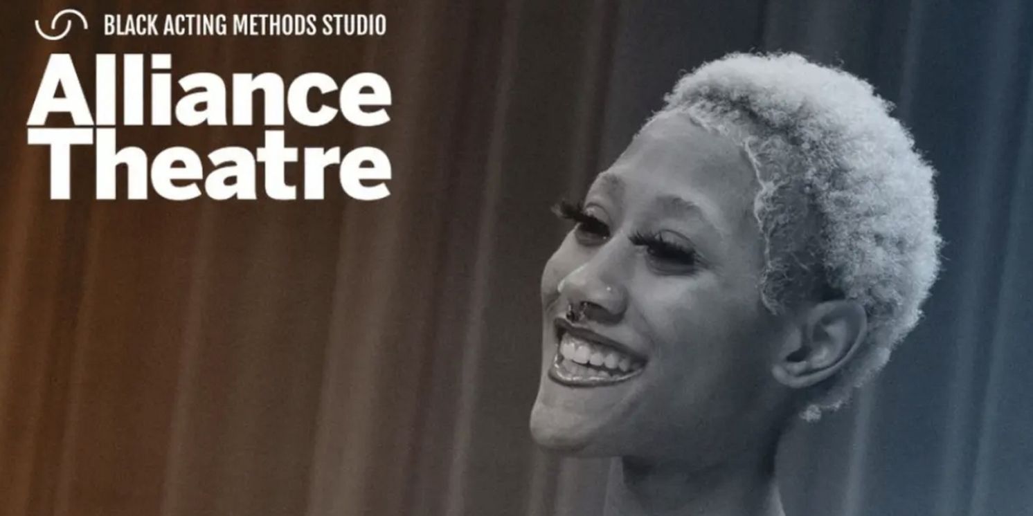 Black Acting Methods Studio To Partner With Alliance Theatre For Summer Intensive  Image