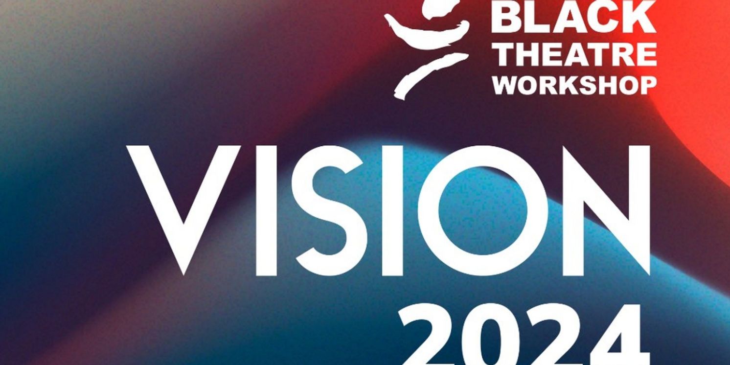 Black Theatre Workshop Will Host Vision Celebration 2024  Image