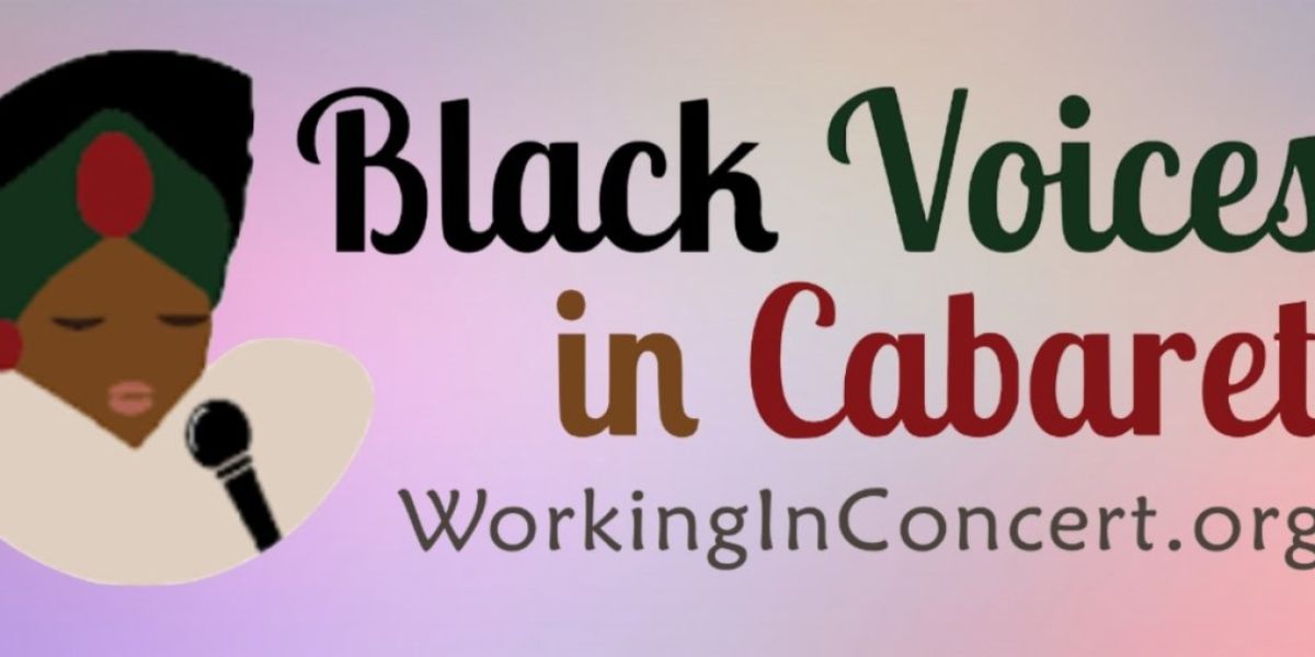 Black Voices In Cabret To Present REIMAGINING CABARET: JAZZ, RHYTHM AND BLUES At Epiphany Center
