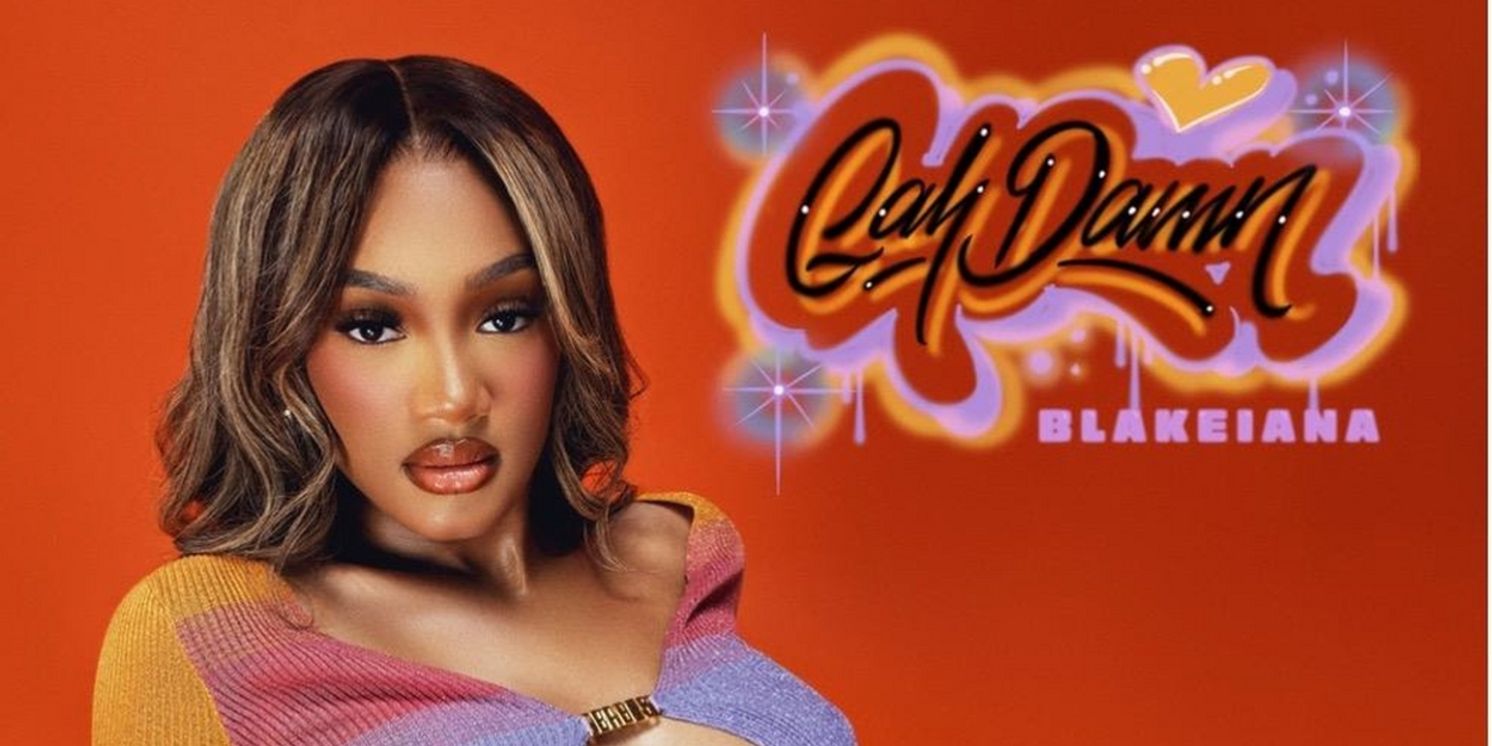 Blakeiana Back With New Single 'Gahdamn'  Image
