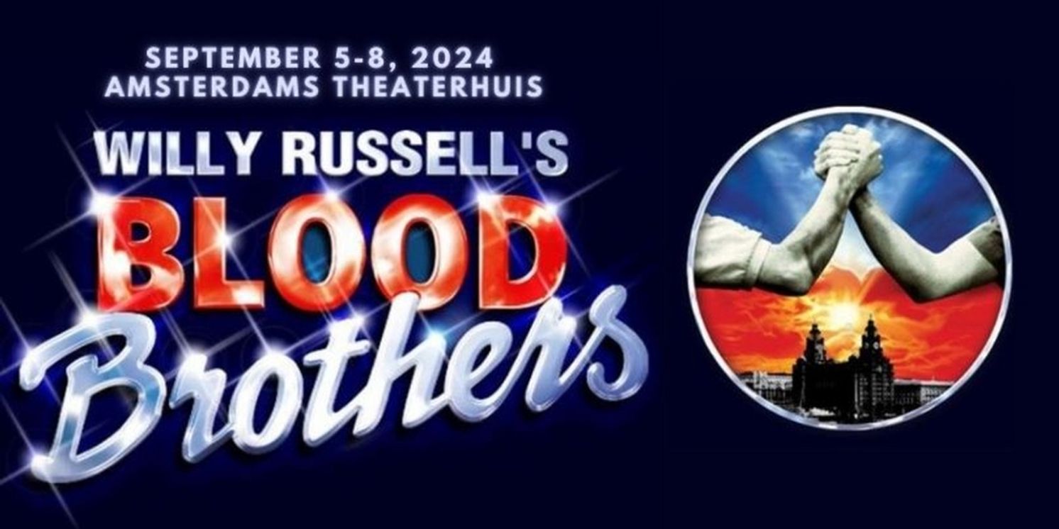 BLOOD BROTHERS Set for Het Amsterdams Theaterhuis This Season  Image