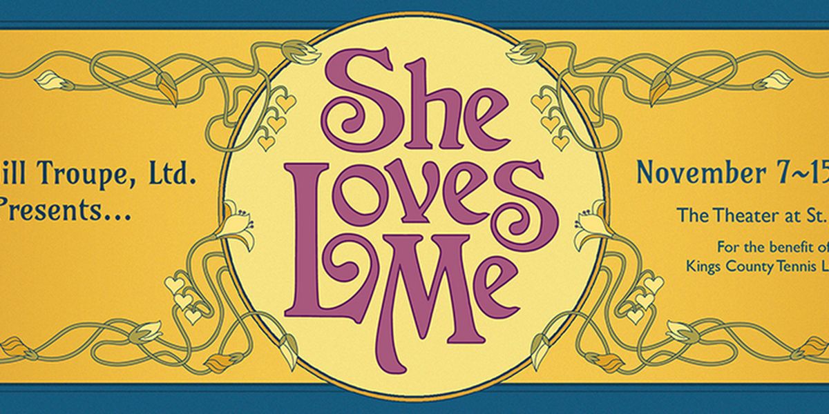 SHE LOVES ME to be Presented by Blue Hill Troupe, Ltd.