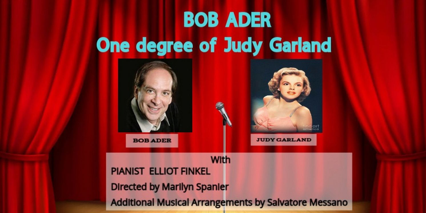 Bob Ader Returns To DON'T TELL MAMA with ONE DEGREE OF JUDY GARLAND  Image