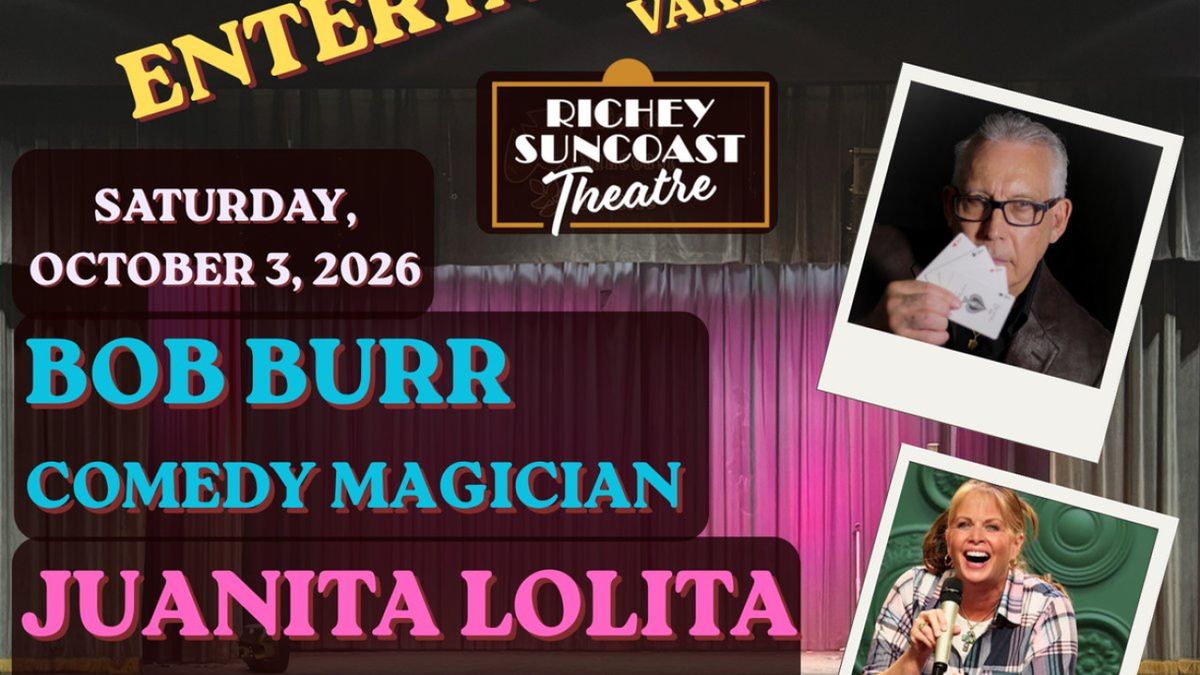Bob Burr, Juanita Lolita, and Mike Palma to Perform at Richey Suncoast Theatre