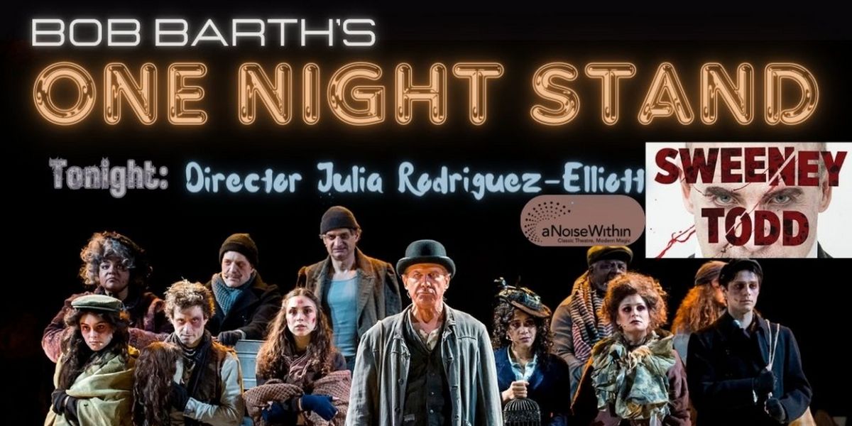 Director Julia Rodriguez-Elliott Discusses SWEENEY TODD on BOB BARTH'S ONE NIGHT STAND
