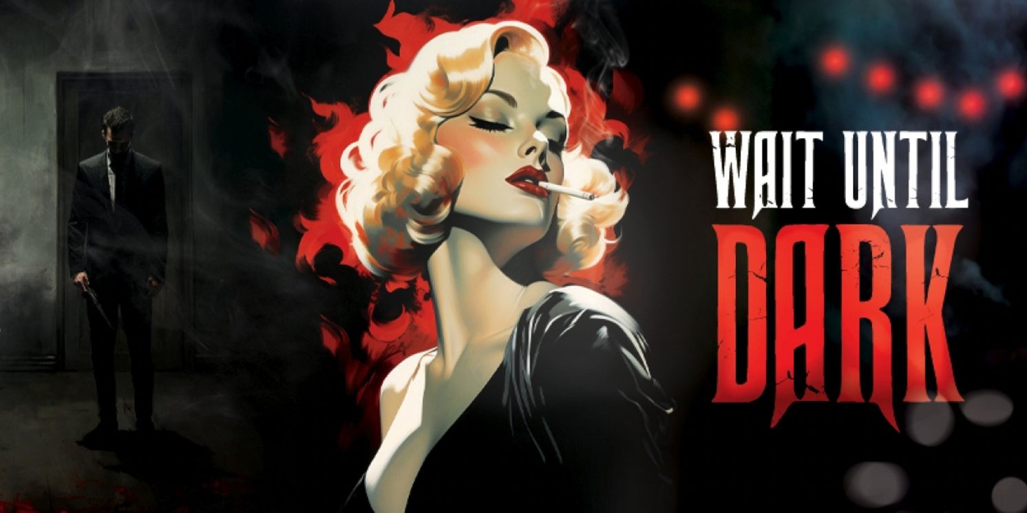 Boca Stage's WAIT UNTIL DARK Opens At The Delray Beach Playhouse October 26  Image