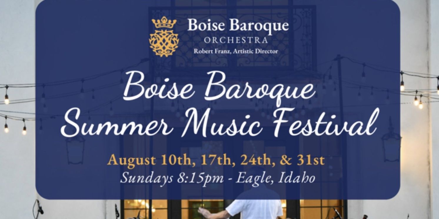 Boise Baroque Orchestra Performs Summer Baroque Institute Concert in August  Image