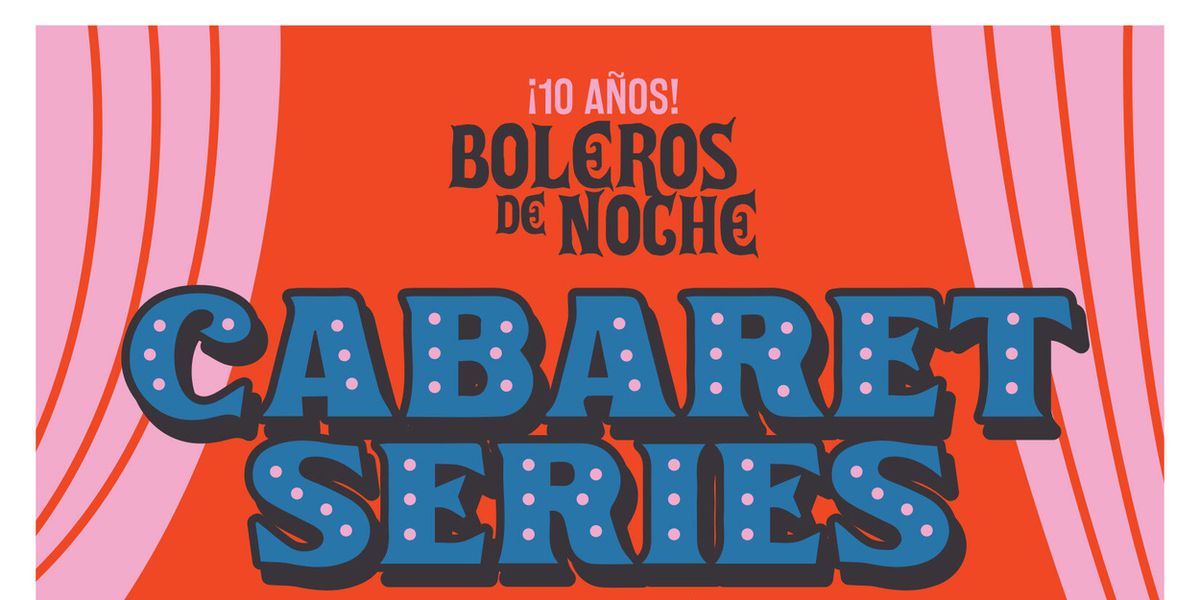 BOLEROS DE NOCHE Cabaret Series is Coming to the Bovard Auditorium