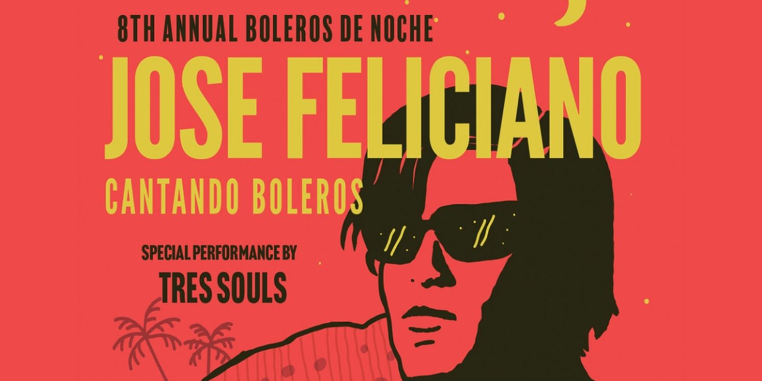 Boleros De Noche To Present Singer Jose Feliciano At The Ford Theater  Image