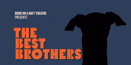 Quebec Premiere of THE BEST BROTHERS to be Presented by Born on a Raft Theatre in Montreal Photo