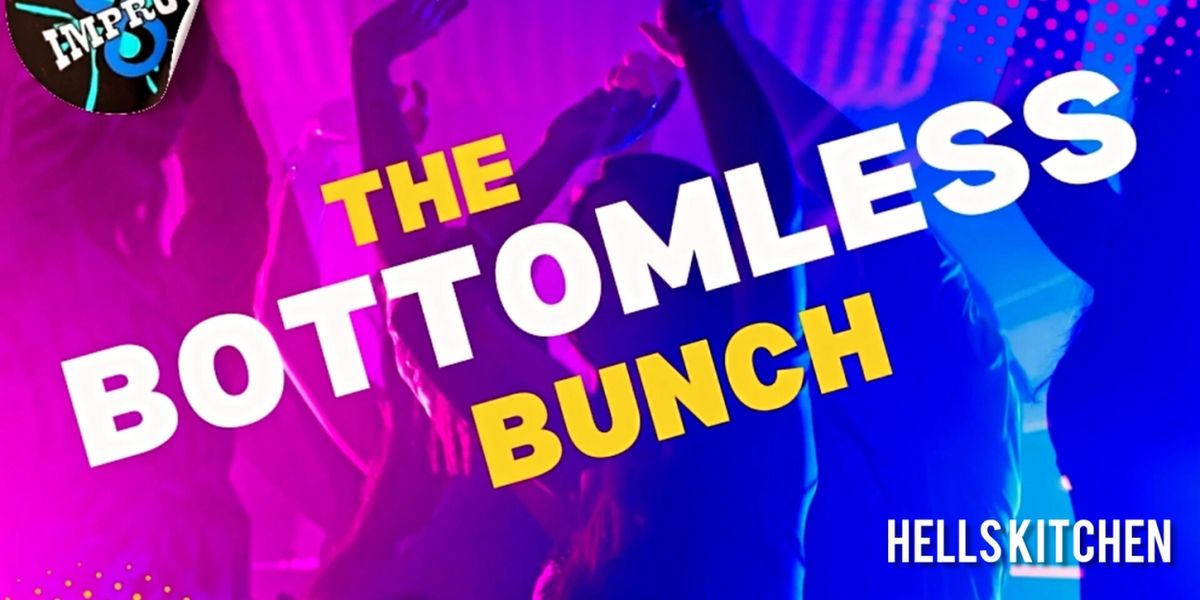 THE BOTTOMLESS BUNCH: WIT N WILD IMPROV COMEDY Announced At Broadway Comedy Club