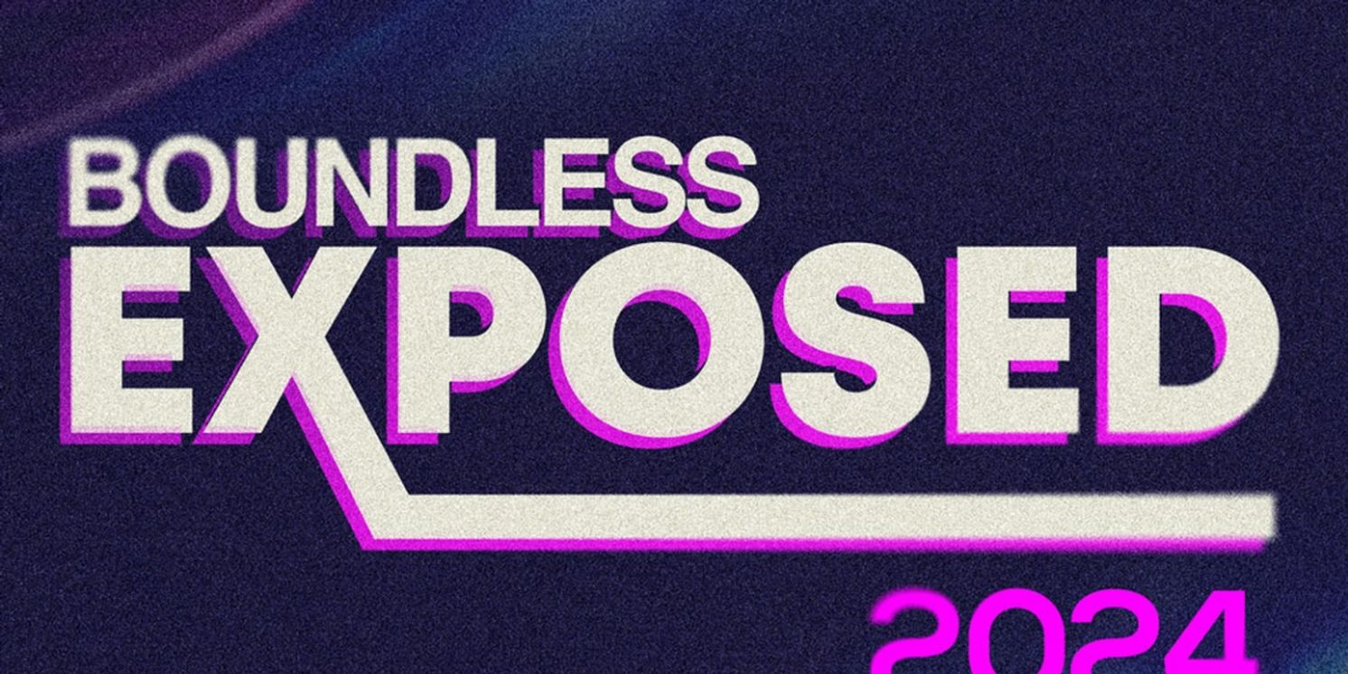 Boundless Theatre Company Opens Submissions For BOUNDLESS EXPOSED 2024  Image