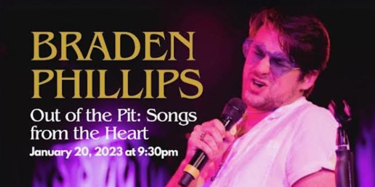 Braden Phillips' OUT OF THE PIT: SONGS FROM THE HEART To Feature Barrett Wilbert Weed, Maggie Kuntz And More!  Image