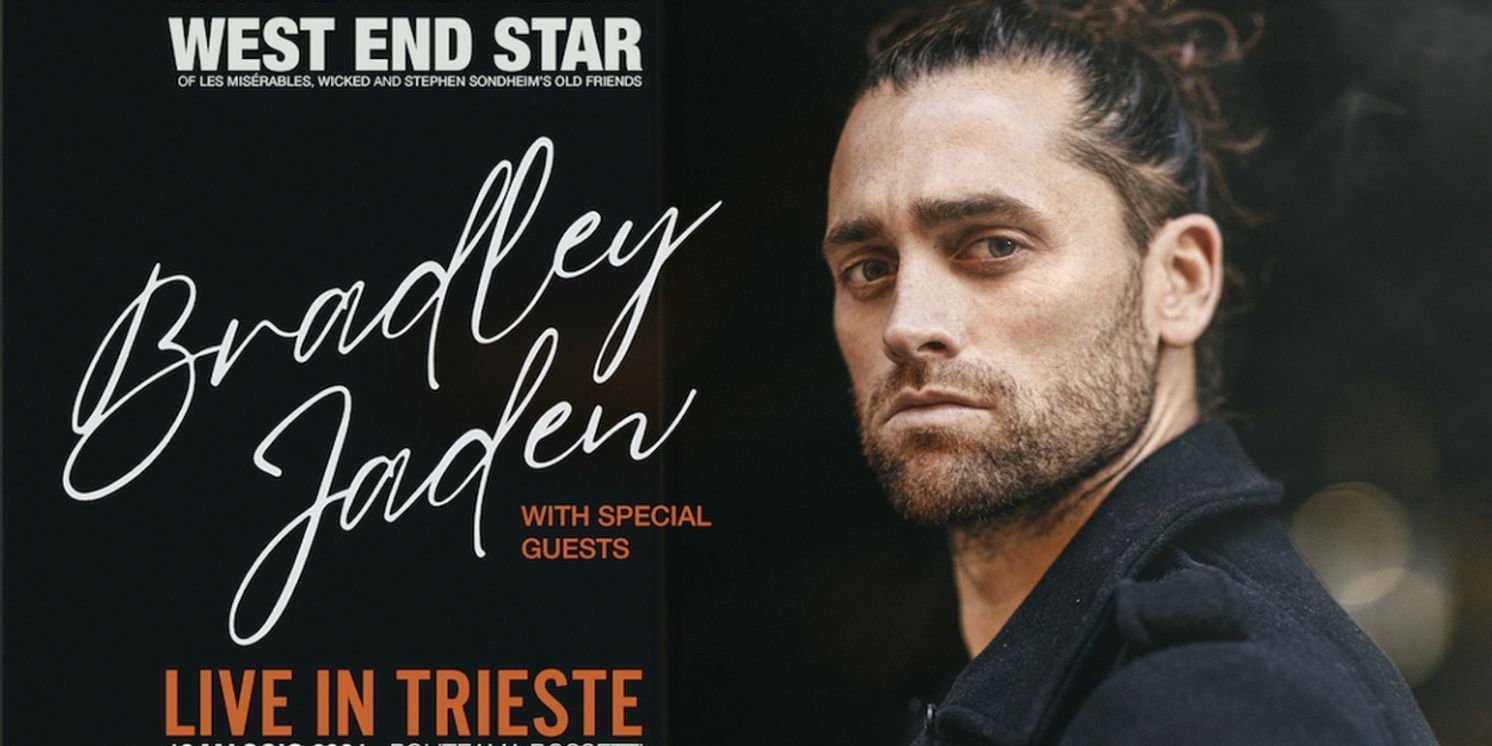 Bradley Jaden to Perform For One Night In Trieste This Month  Image