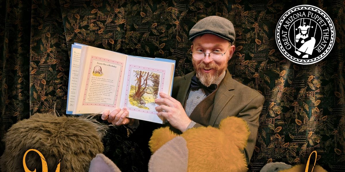 Great Arizona Puppet Theater Debuts Brand-New Production of WINNIE-THE-POOH