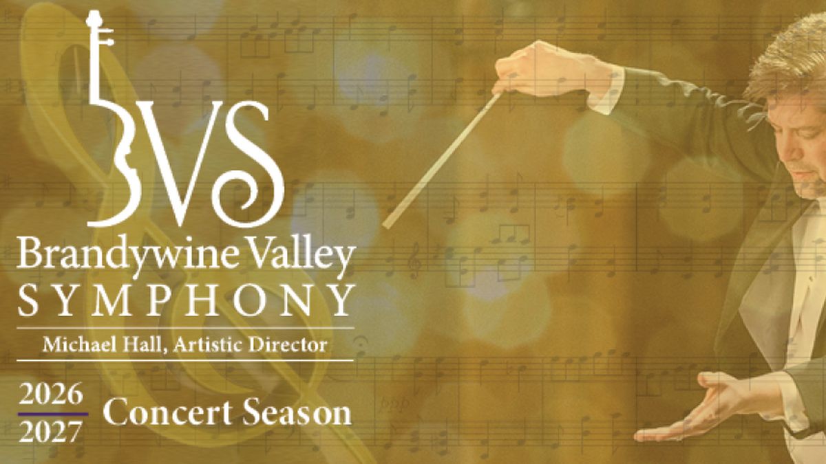 Brandywine Valley Symphony Reveals 2026–27 Season