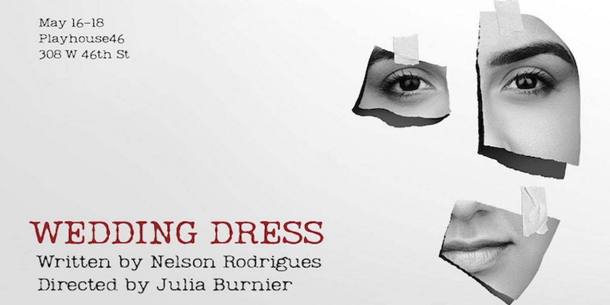 Brazilian Theater Classic WEDDING DRESS By Nelson Rodrigues Premieres In NYC