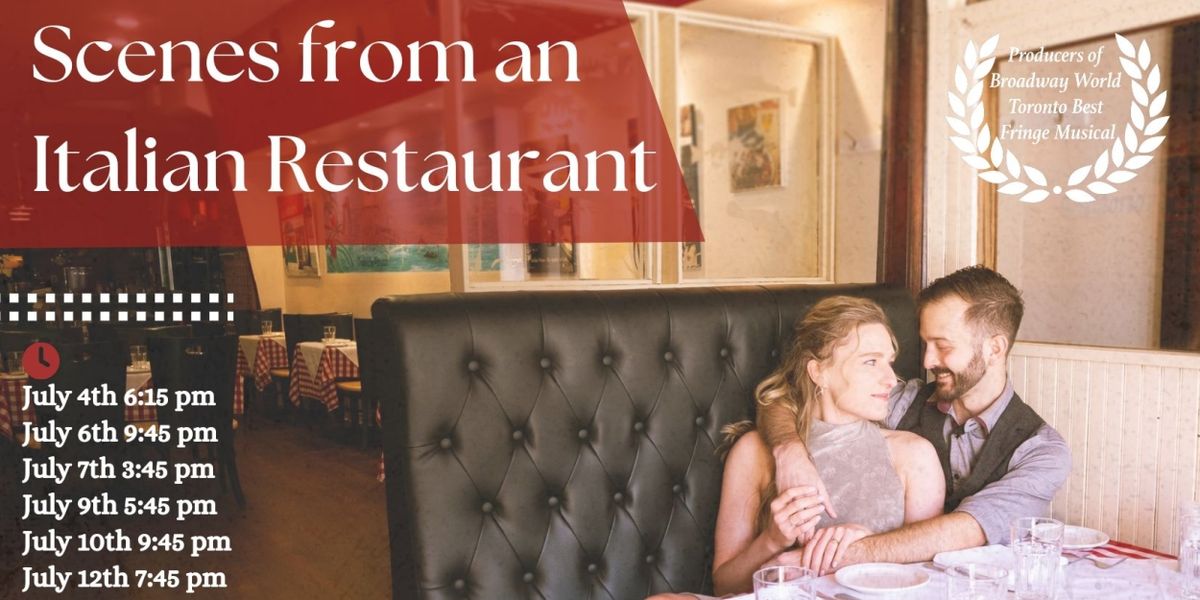 Breakaway Entertainment's SCENES FROM AN ITALIAN RESTAURANT Comes to the 2024 Toronto Fringe Stage