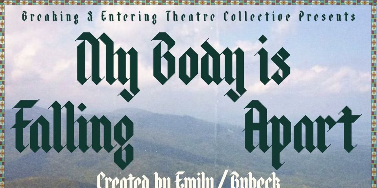 Breaking & Entering Will Present MY BODY IS FALLING APART in NYC Spring 2026