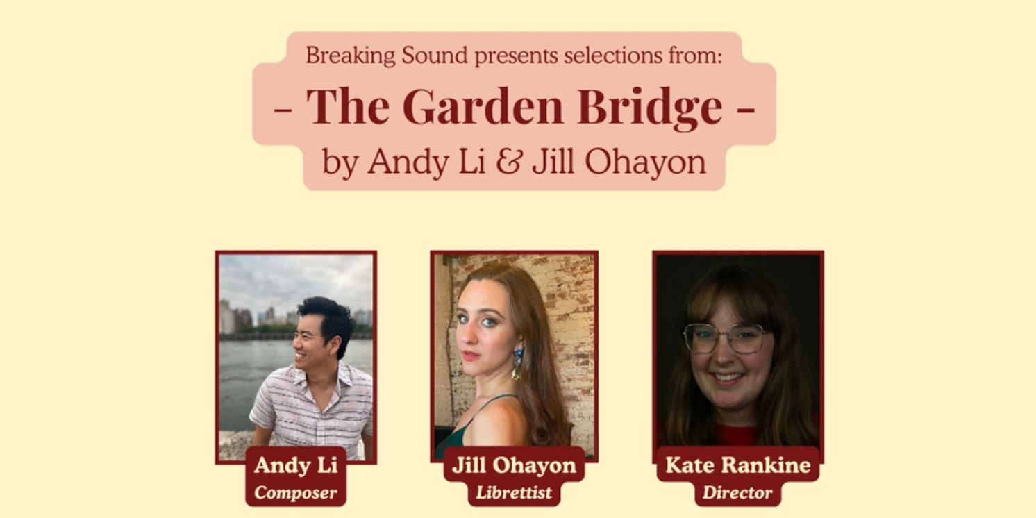 Breaking Sound To Present Selections From THE GARDEN BRIDGE  Image