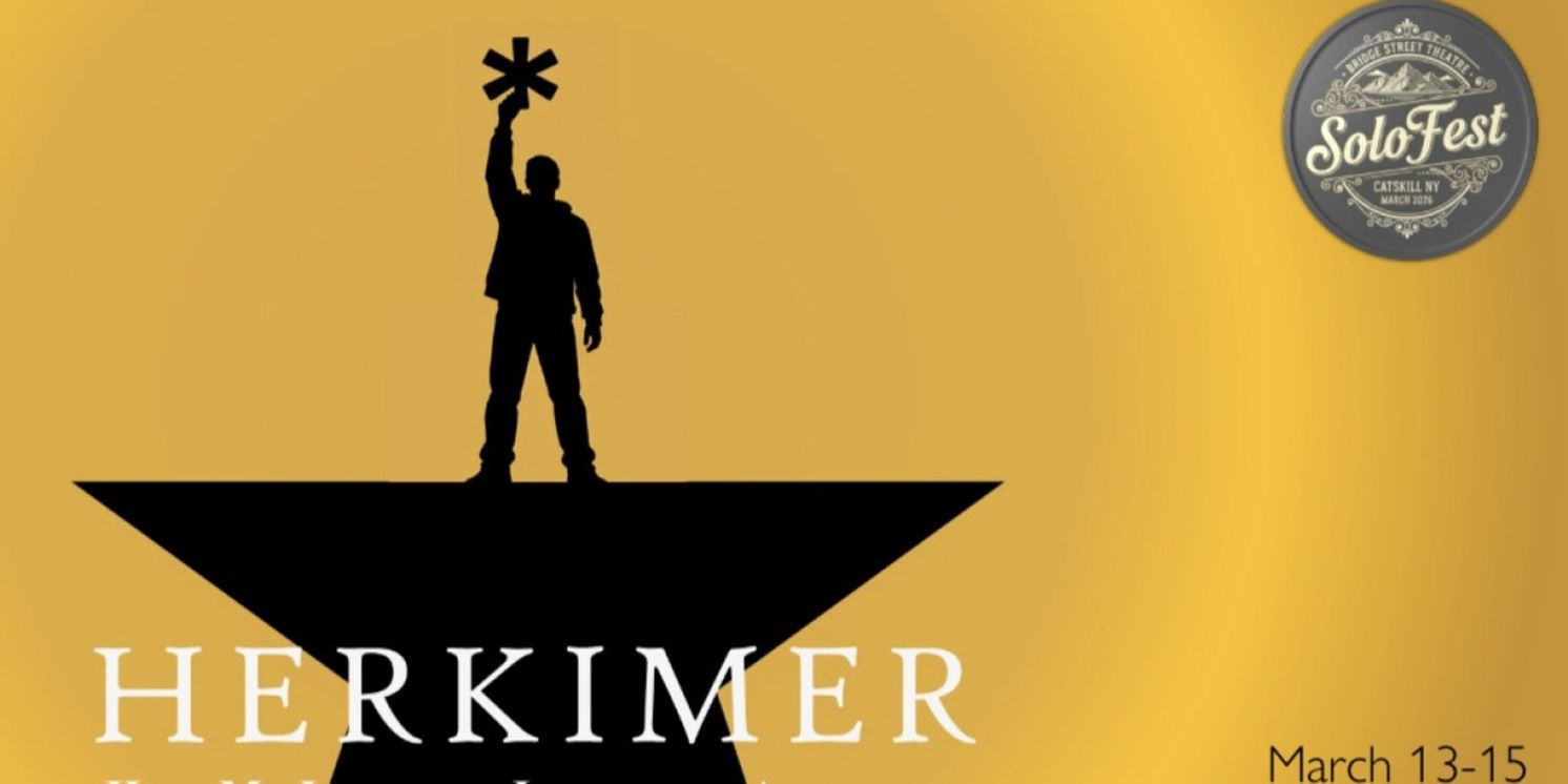 Bridge Street Theatre to Debut HERKIMER! at 2026 SoloFest in Catskill  Image