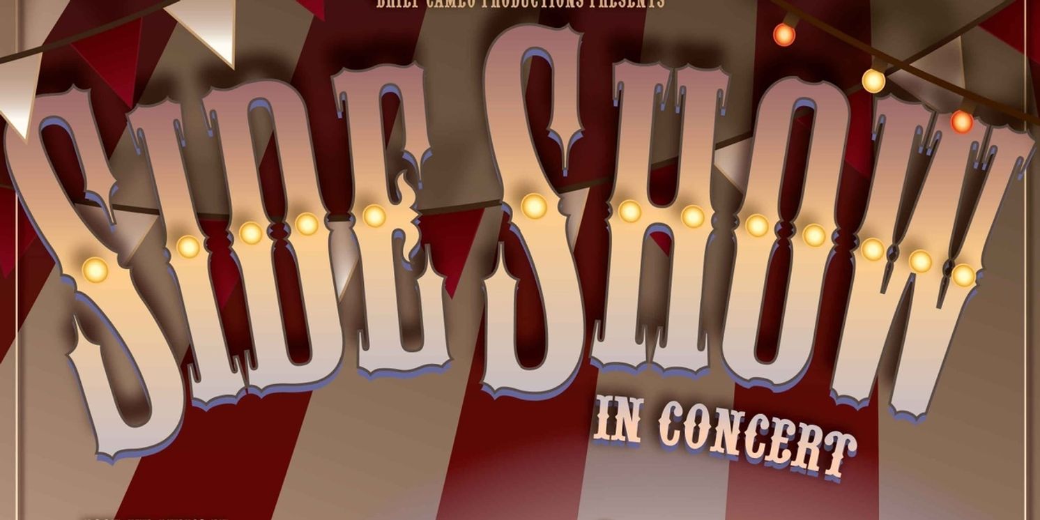 Brief Cameo Productions Unveils Complete Casting For SIDE SHOW: IN CONCERT  Image