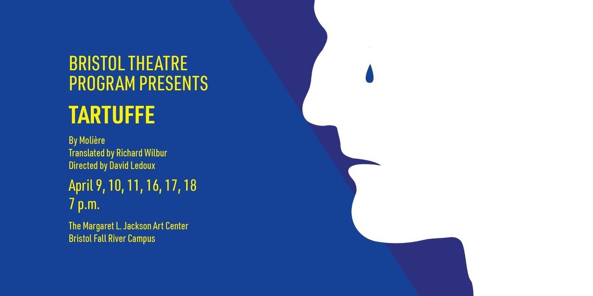 Bristol Community College Theatre Will Present TARTUFFE in Hybrid Production This April