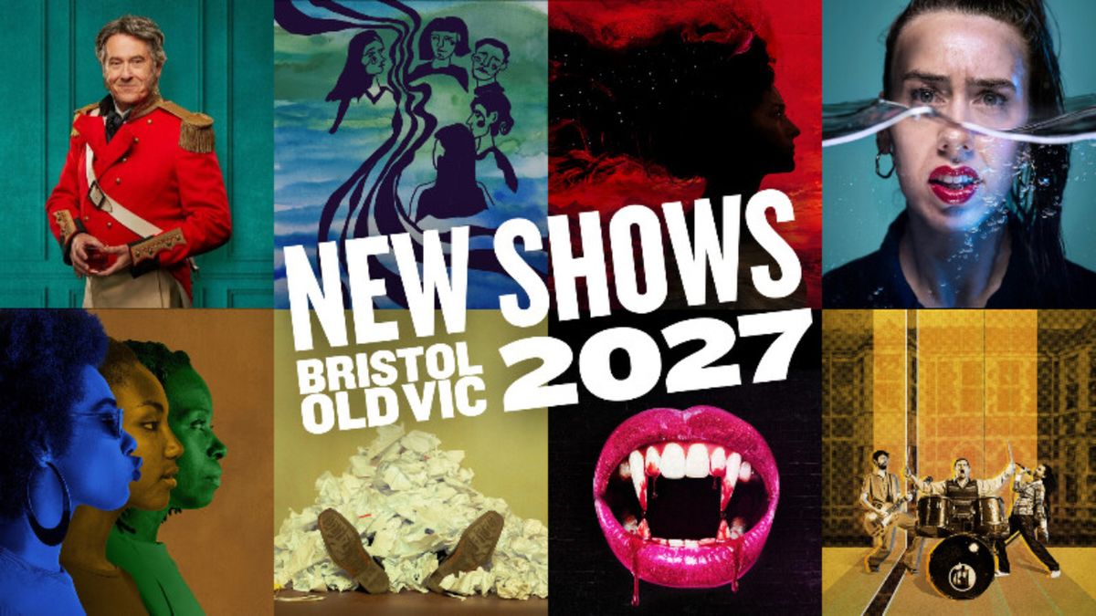 Bristol Old Vic Reveals 2027 Season of Revivals and World Premieres