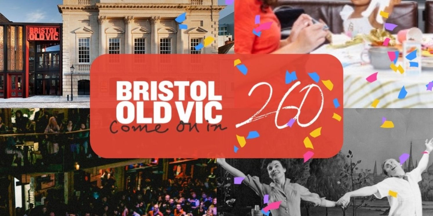 Bristol Old Vic To Celebrate 260th Anniversary With May Events  Image