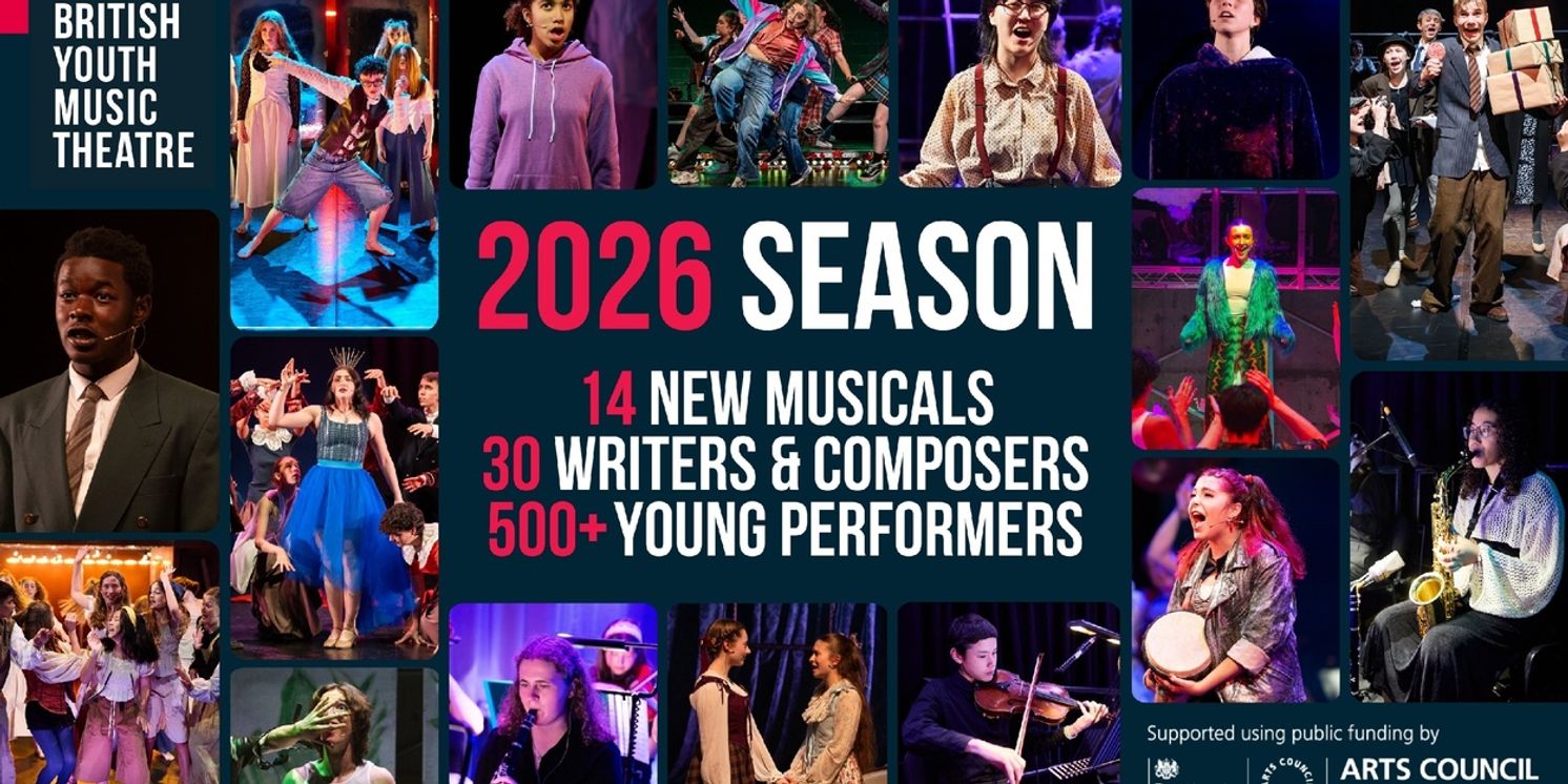 British Youth Music Theatre Reveals Its 2026 Season  Image
