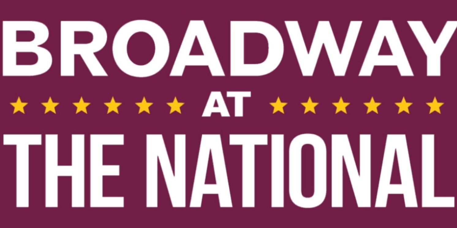 SHUCKED, KIMBERLY AKIMBO, And More Announced for Broadway At The National Announces 2024-25 Season  Image