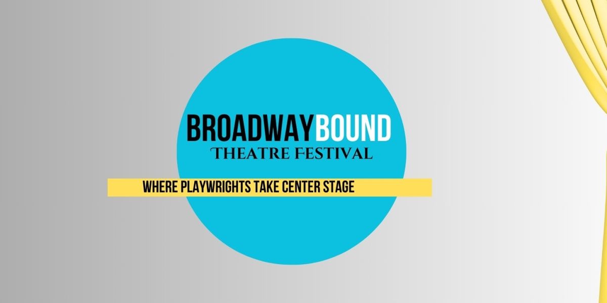Broadway Bound Theatre Festival to Run at AMT Theater This Summer