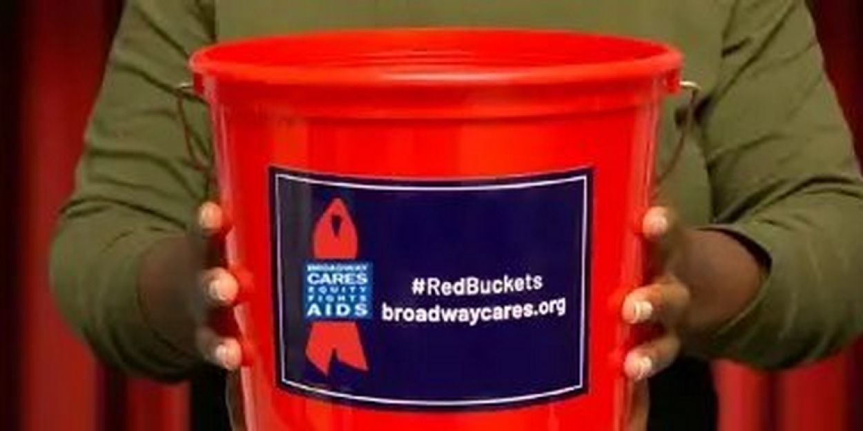 Broadway Cares' Red Buckets Fundraising Return To Theaters Tonight  Image