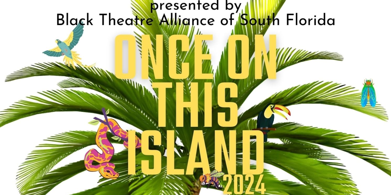 ONCE ON THIS ISLAND Comes To AARLCC Fort Lauderdale  Image