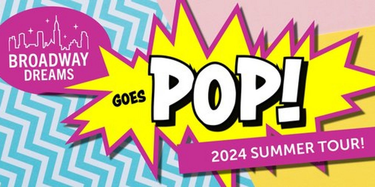 Broadway Dreams to Launch 2024 Summer Intensive Tour  Image