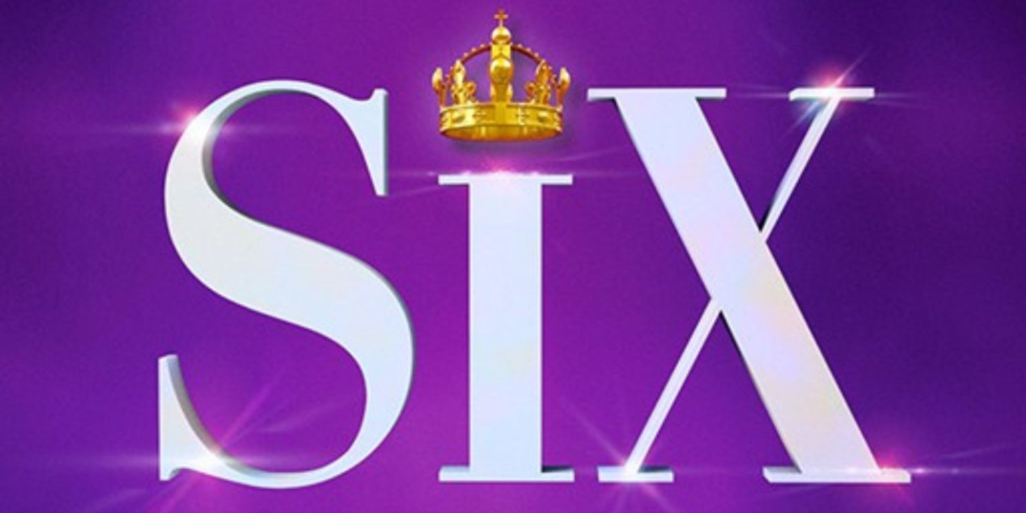 Broadway Hit SIX On Sale At Bass Concert Hall This Friday  Image