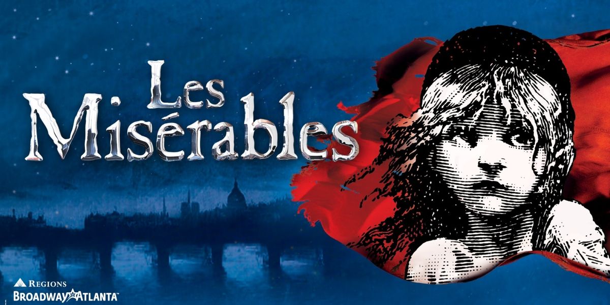 Broadway In Atlanta Offers Student Rush And A Lucky Seat Lottery For LES MISERABLES