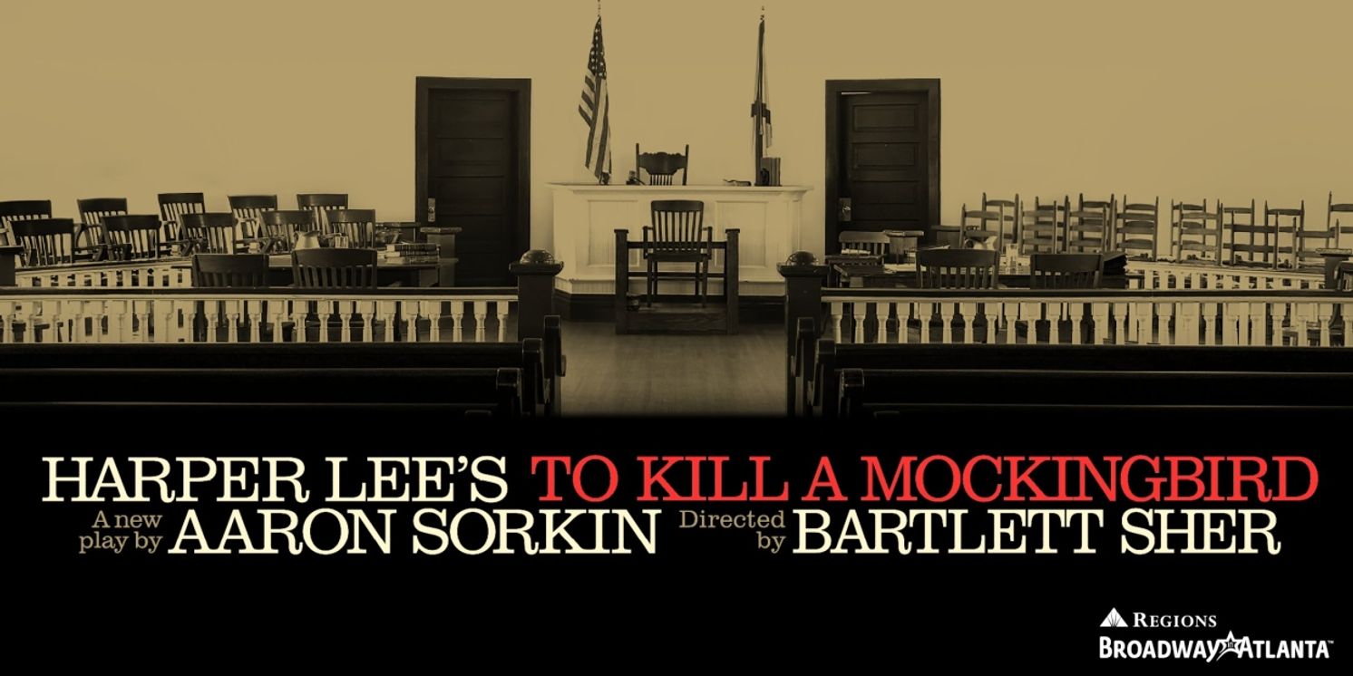 Broadway In Atlanta Offers Student Rush and Lottery For TO KILL A MOCKINGBIRD at The Fox Theatre  Image