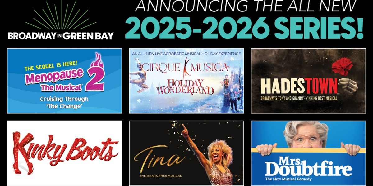 HADESTOWN, KINKY BOOTS and More Set for The Weidner 2025–2026 Broadway In Green Bay Series