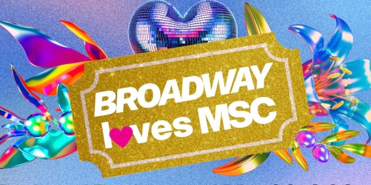 Broadway Loves MSC Benefit Rescheduled for March 2026 at Manhattan School