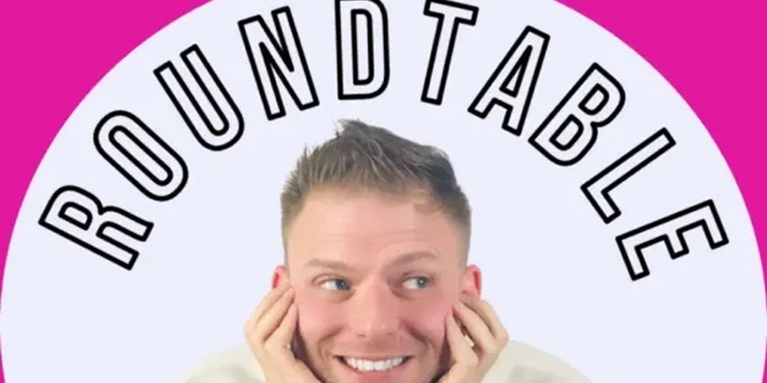 Broadway Podcast Network Announces Premiere Of THE ROUNDTABLE WITH ROBERT BANNON Podcast  Image