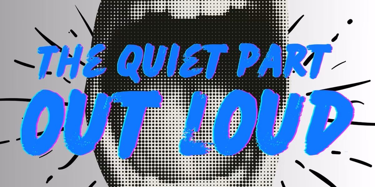 Broadway Podcast Network Debuts THE QUIET PART OUTLOUD Podcast