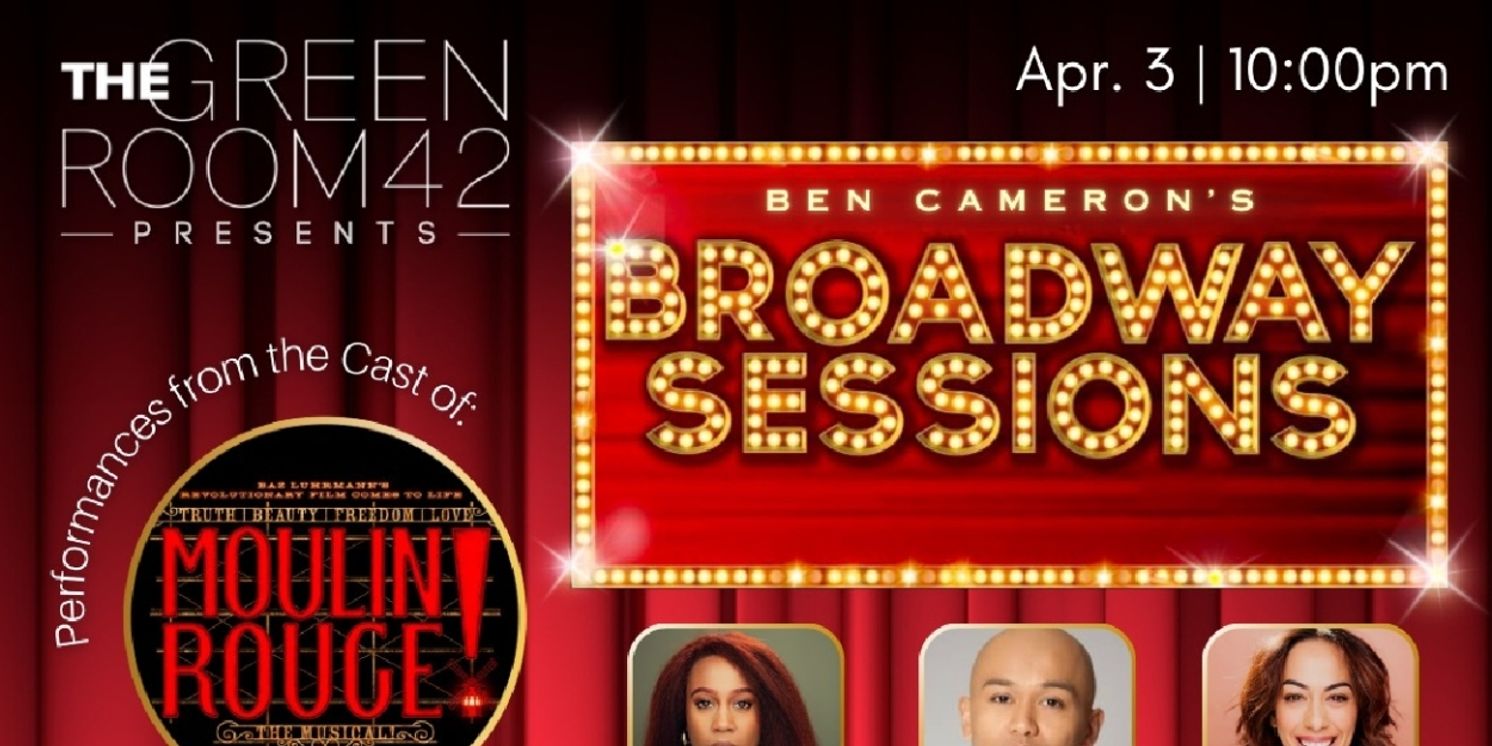 MOULIN ROUGE! Cast Will Head to Broadway Sessions  Image